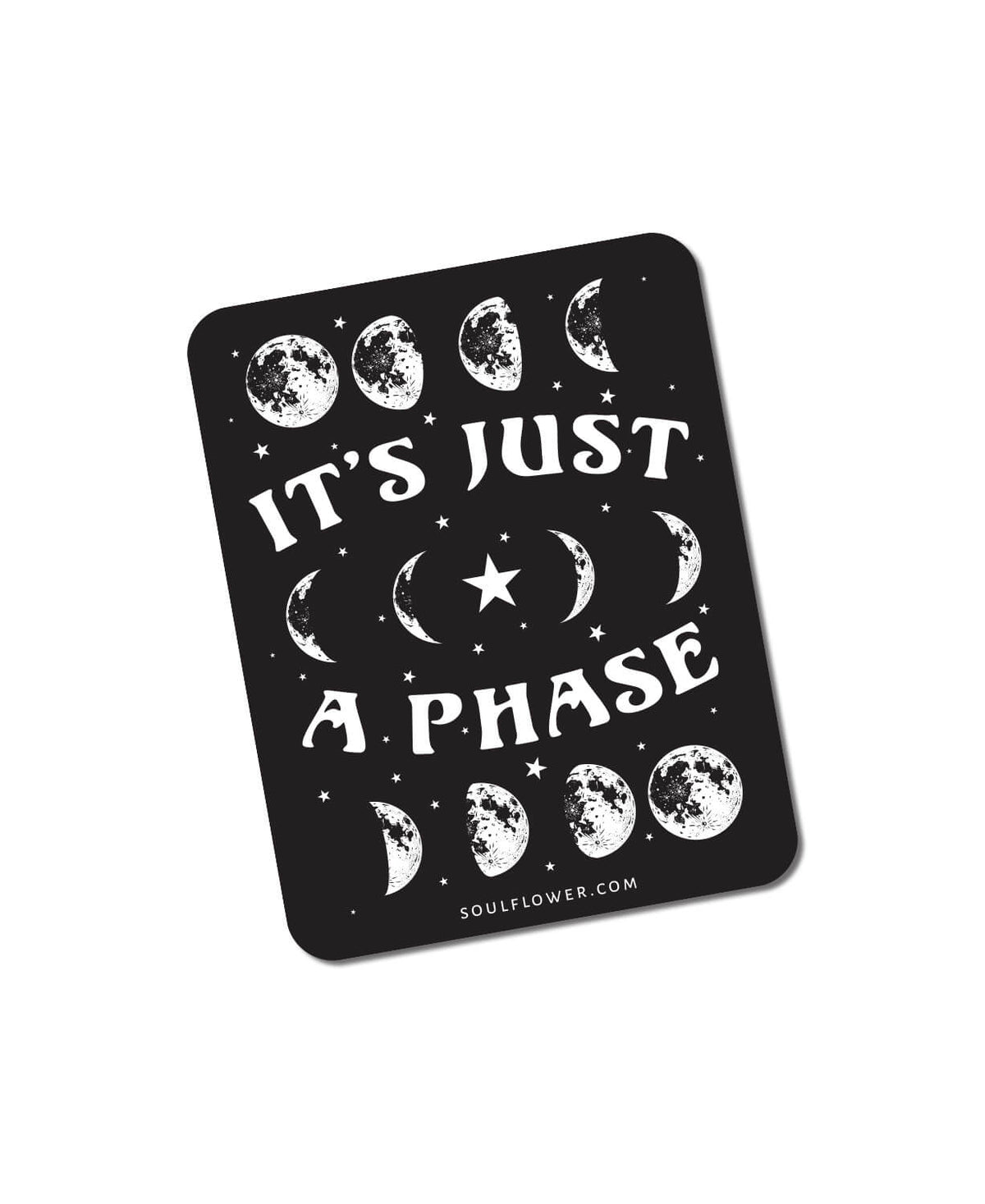 It's Just A Phase Moon Sticker - Mystic Stickers